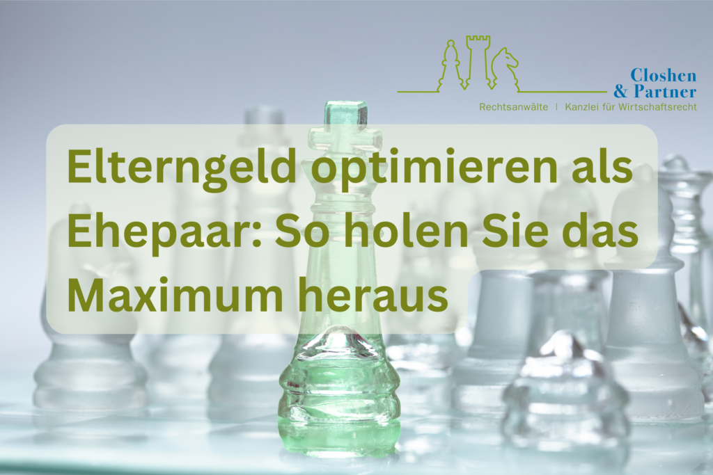 Elterngeld optimieren als Ehepaar: So holen Sie das Maximum heraus