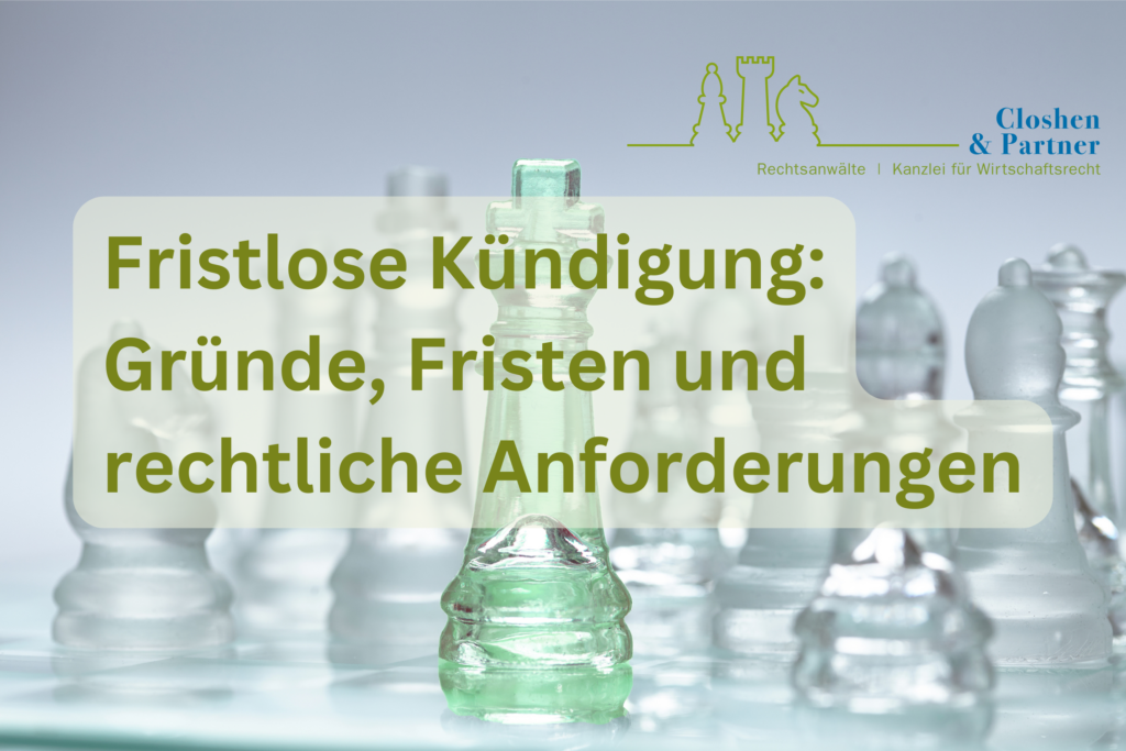 Fristlose Kündigung: Gründe, Fristen und rechtliche Anforderungen 2026